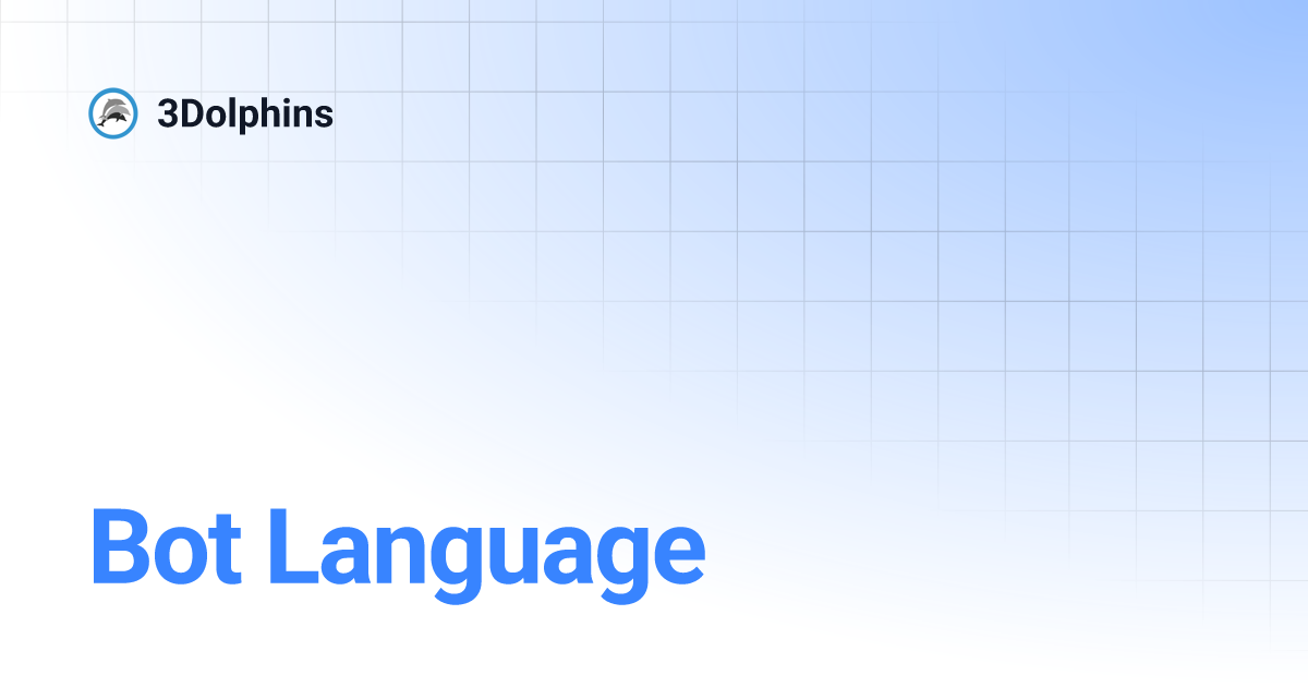 Bot Language | 3Dolphins