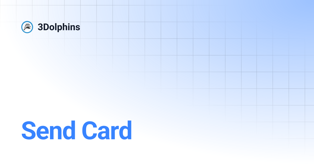Send Card | 3Dolphins ID | 3Dolphins