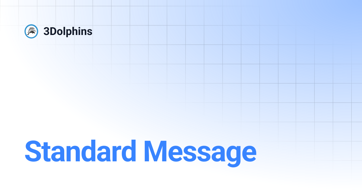 Standard Message | 3Dolphins ID | 3Dolphins