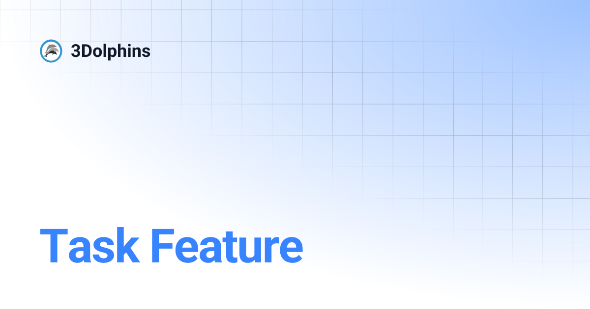 Task Feature | Anywhere ID | 3Dolphins