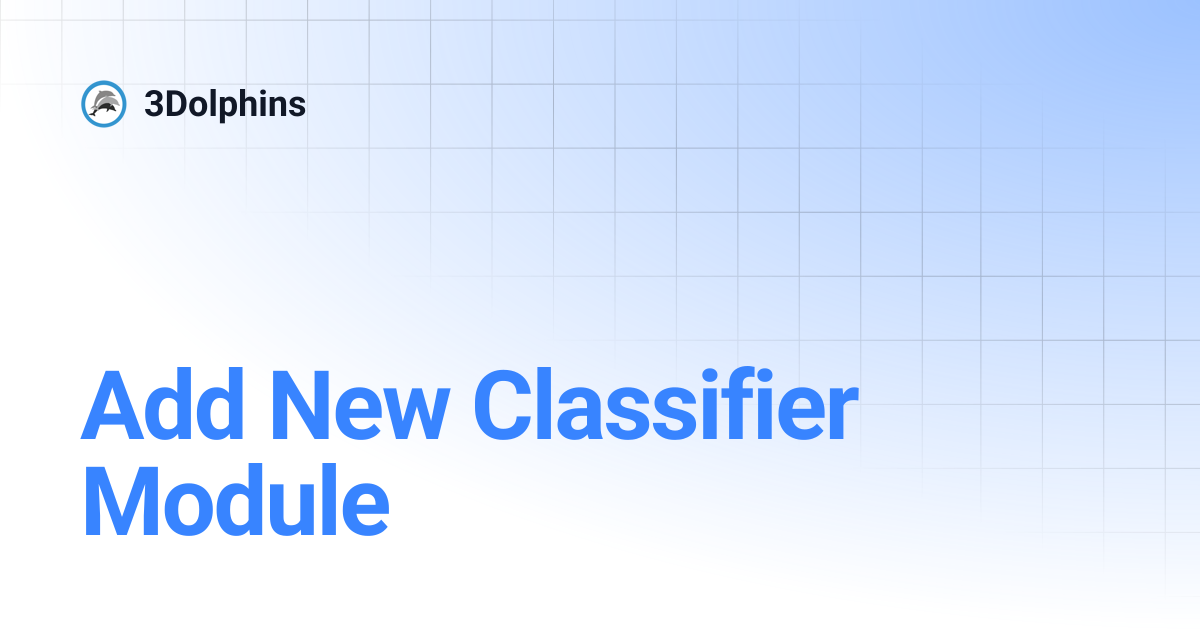 Add New Classifier Module | 3Dolphins