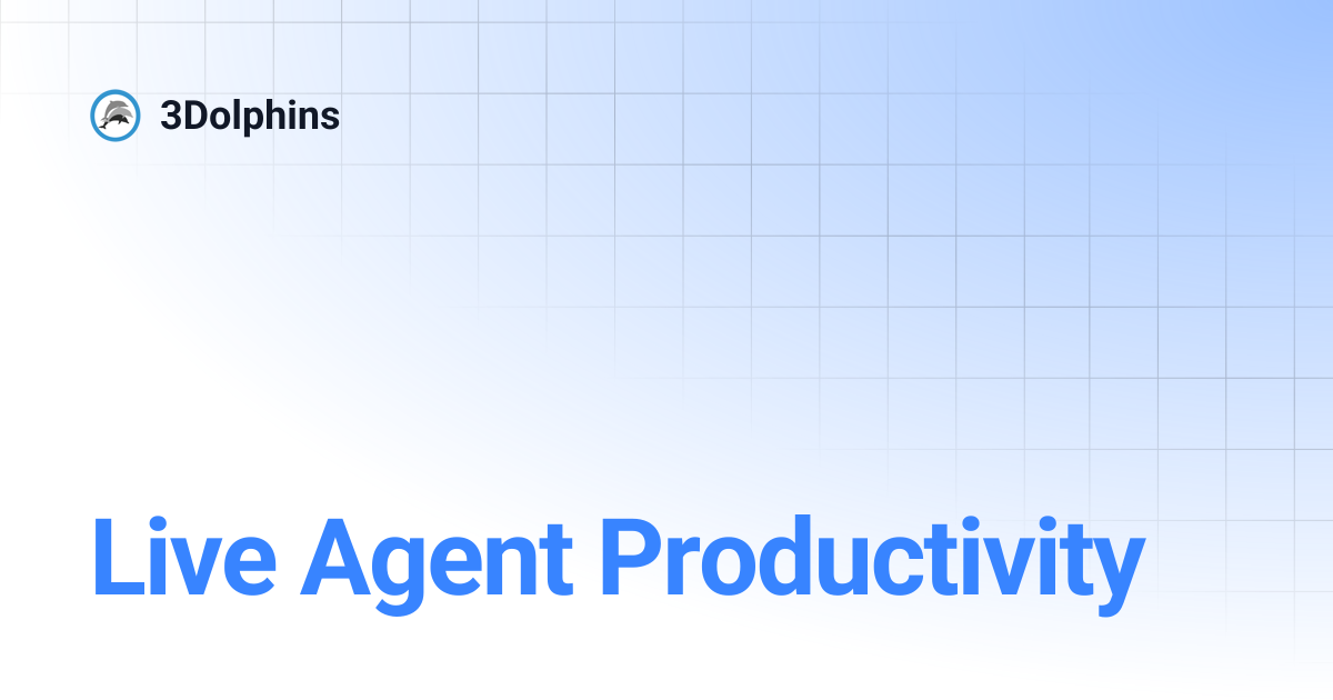 Live Agent Productivity | 3Dolphins