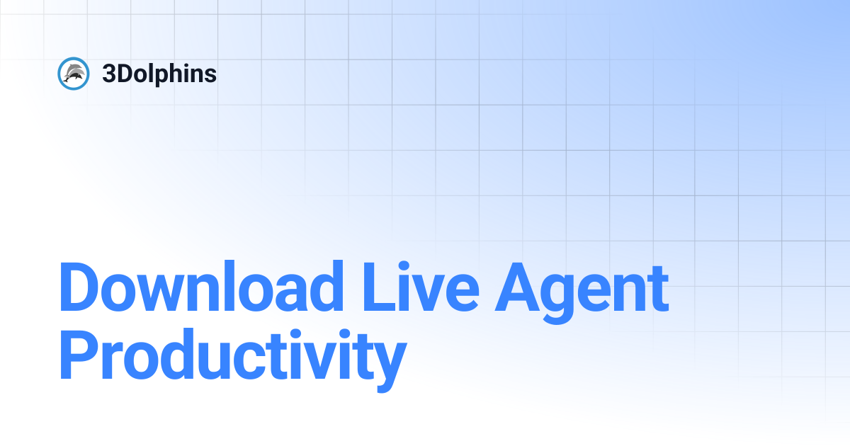 Download Live Agent Productivity | 3Dolphins